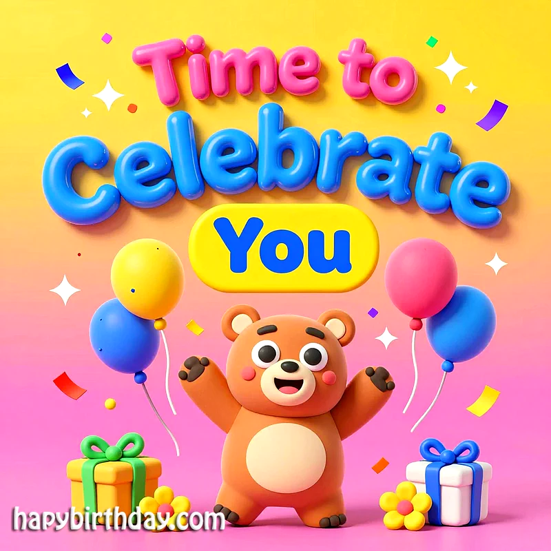 A cheerful claymation bear joyfully stands amidst colorful balloons, wrapped gifts, and sparkling confetti on a vibrant gradient background. The sweet scene conveys heartfelt birthday wishes for a special celebration.