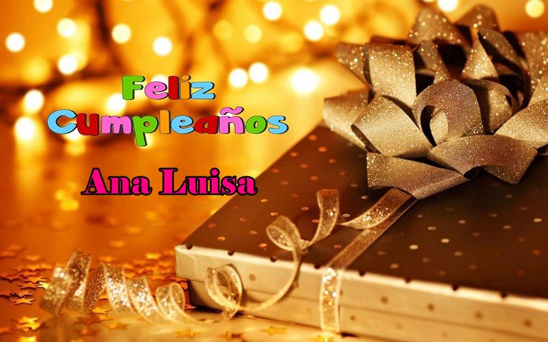 Feliz Cumpleanos Ana Luisa