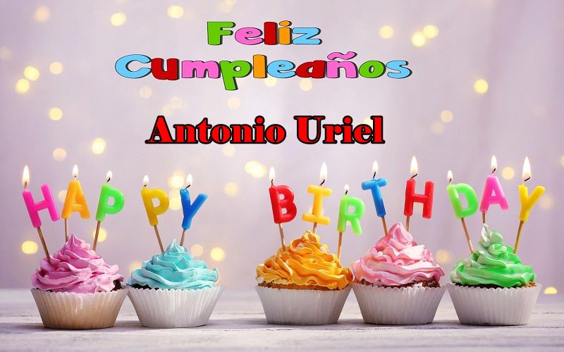 Feliz Cumpleanos Antonio Uriel