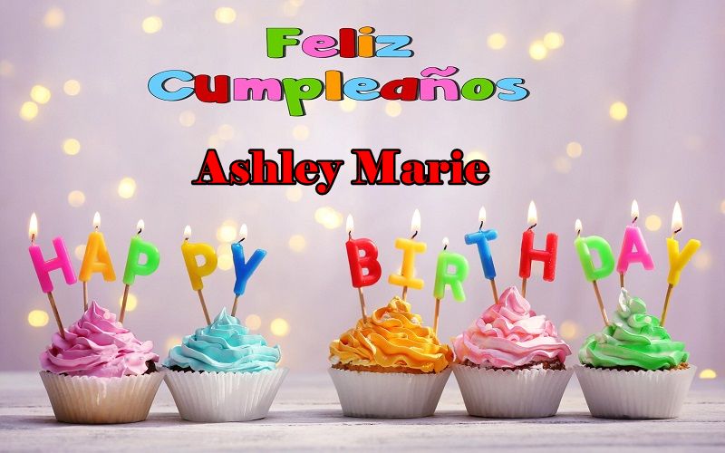 Feliz Cumpleanos Ashley Marie