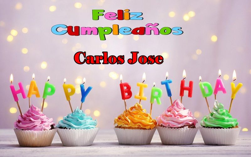 Feliz Cumpleanos Carlos Jose - Feliz Cumpleaños Carlos Jose