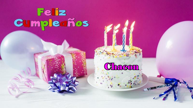 Feliz Cumpleanos Chacon - Feliz Cumpleaños Chacon