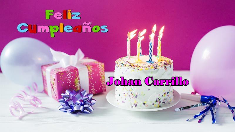 Feliz Cumpleanos Johan Carrillo