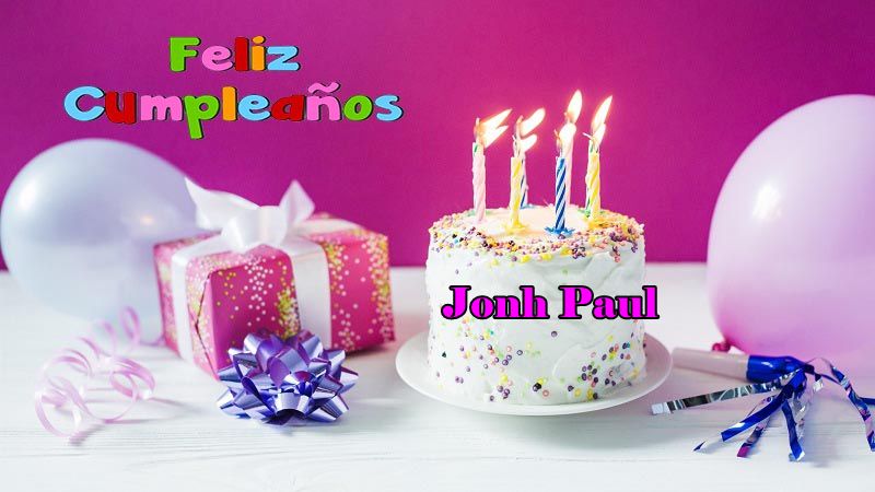 Feliz Cumpleanos Jonh Paul