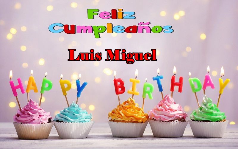 Feliz Cumpleanos Luis Miguel