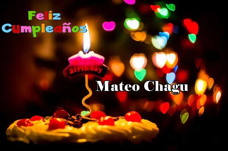 Feliz Cumpleanos Mateo Chaguala Santi