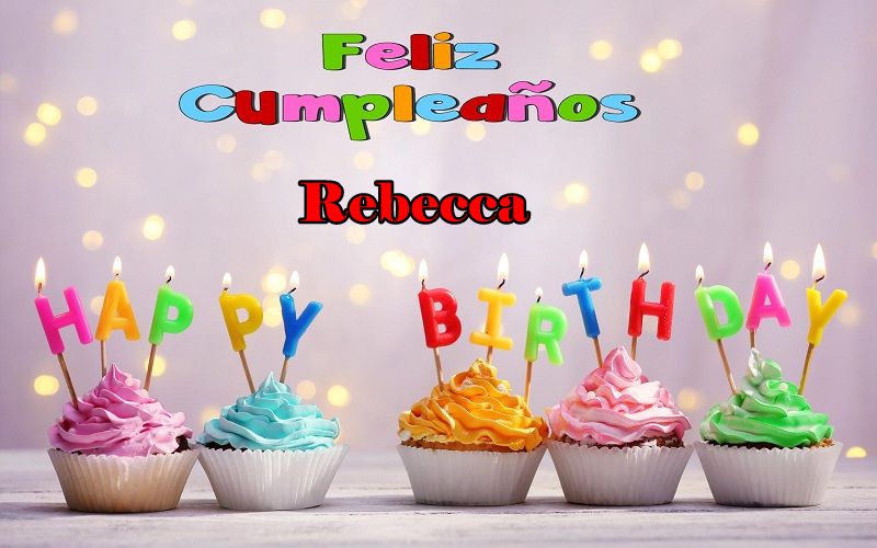 Feliz Cumpleanos Rebecca - Feliz Cumpleaños Rebecca
