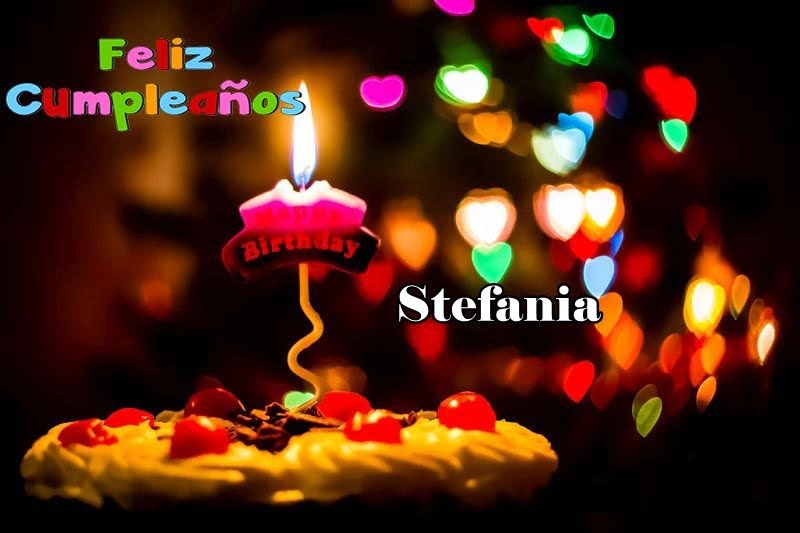 Feliz Cumpleanos Stefania - Feliz Cumpleaños Stefania