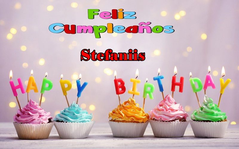 Feliz Cumpleanos Stefaniis - Feliz Cumpleaños Stefaniis