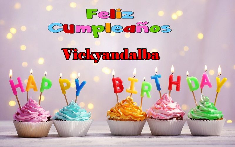 Feliz Cumpleanos Vickyandalba - Feliz Cumpleaños Vickyandalba
