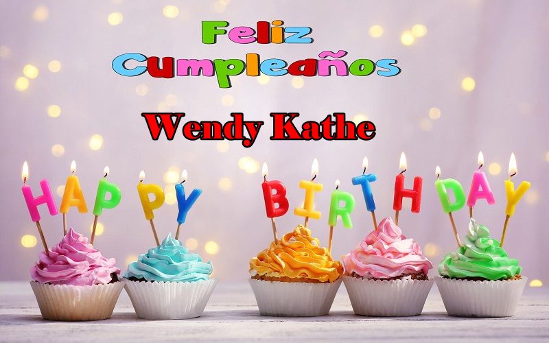Feliz Cumpleanos Wendy Katherin