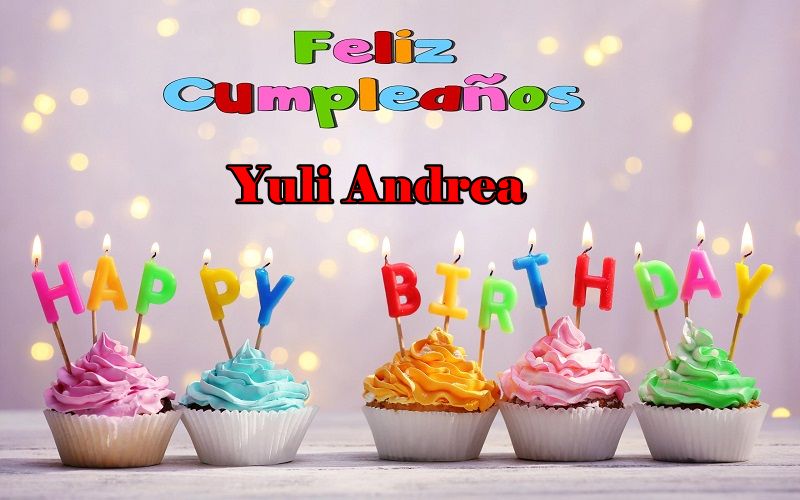 Feliz Cumpleanos Yuli Andrea Mejia