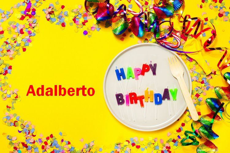 Happy Birthday Adalberto