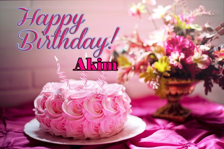 Happy Birthday Akim