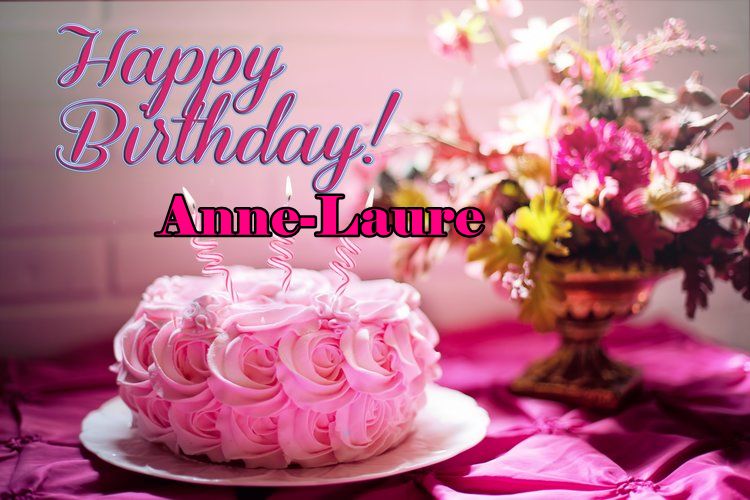 Happy Birthday Anne Laure