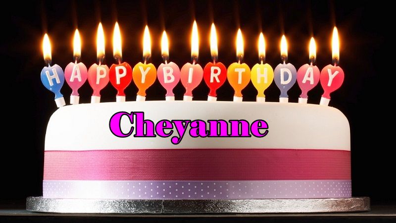 Happy Birthday Cheyanne