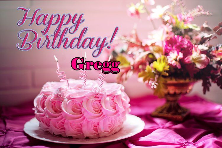 Happy Birthday Gregg
