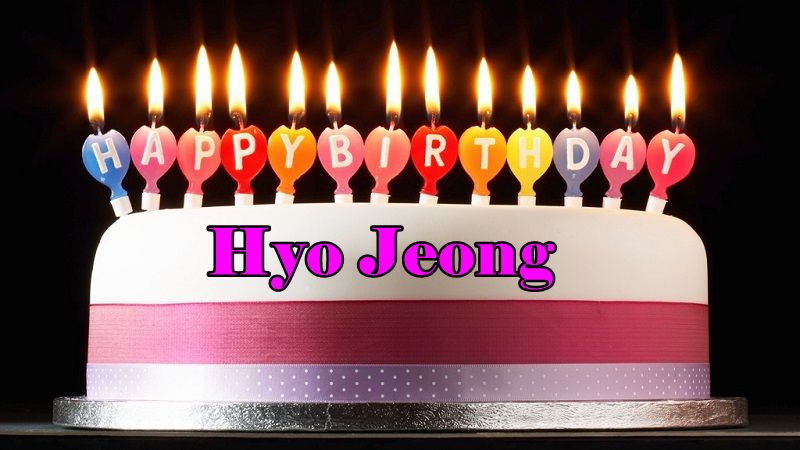 Happy Birthday Hyo Jeong