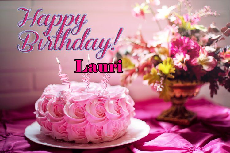Happy Birthday Lauri