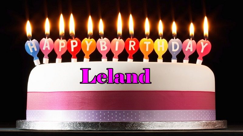 Happy Birthday Leland
