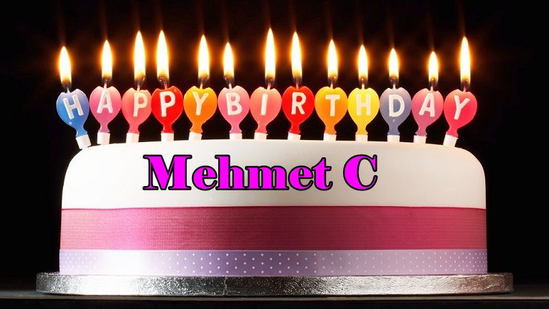 Happy Birthday Mehmet Can