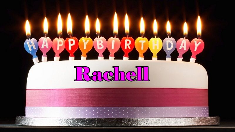 Happy Birthday Rachell