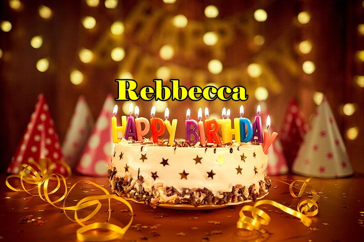 Happy Birthday Rebbecca
