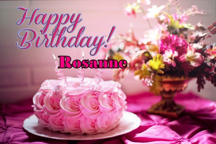 Happy Birthday Rosanne