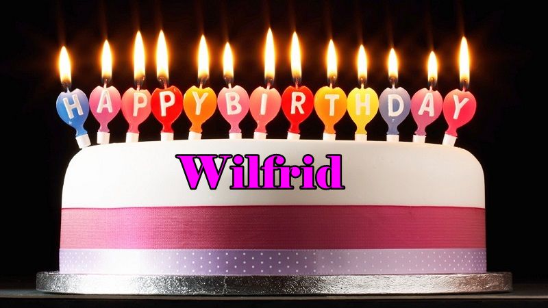 Happy Birthday Wilfrid