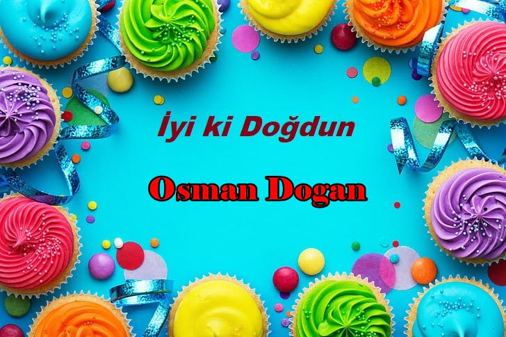 Iyi ki Dogdun Osman Dogan
