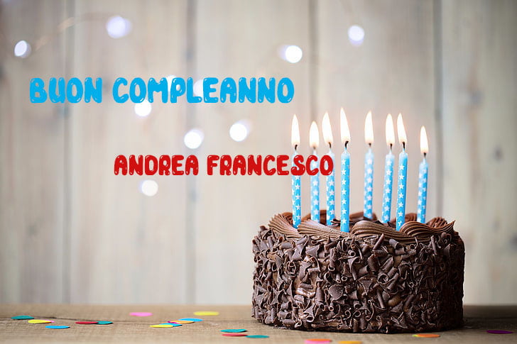 Tanti Auguri Andrea Francesco Buon Compleanno
