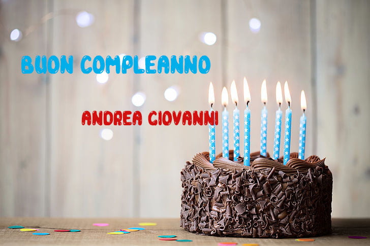 Tanti Auguri Andrea Giovanni Buon Compleanno