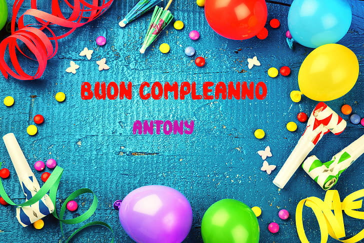 Tanti Auguri Antony Buon Compleanno