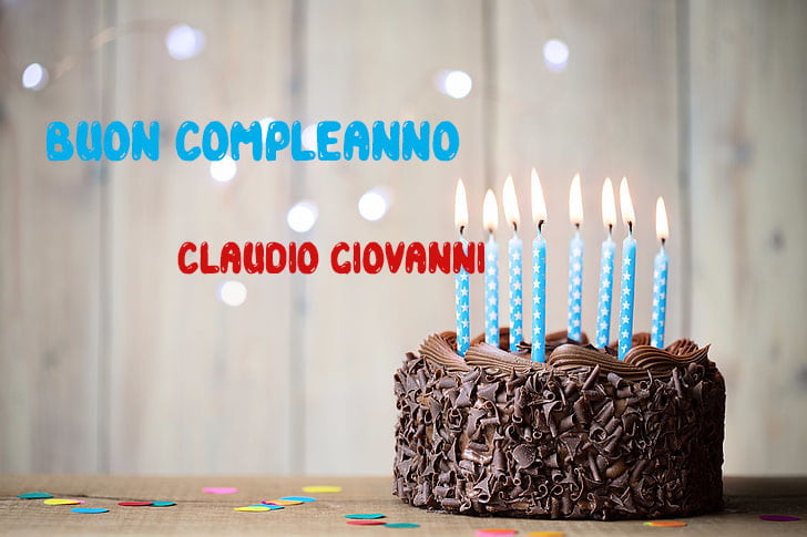 Tanti Auguri Claudio Giovanni Buon Compleanno