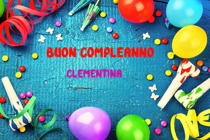 Tanti Auguri Clementina Buon Compleanno - Tanti Auguri Clementina Buon Compleanno
