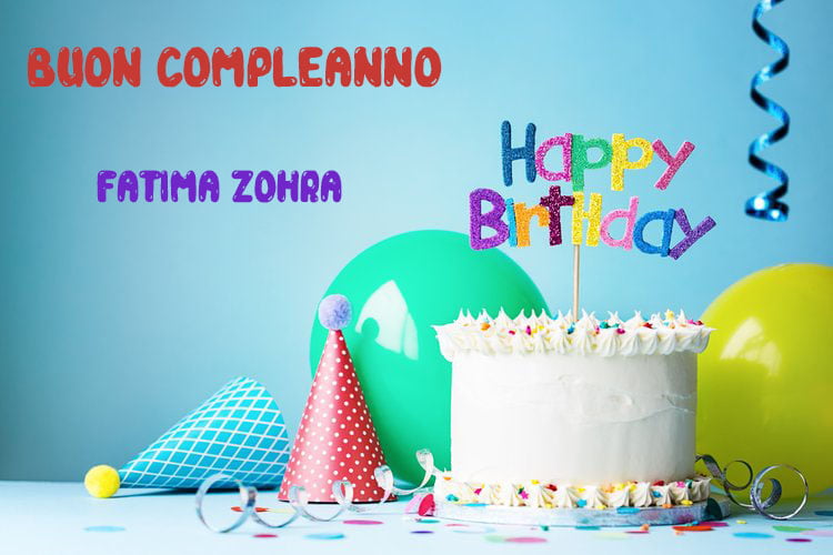 Tanti Auguri Fatima Zohra Buon Compleanno