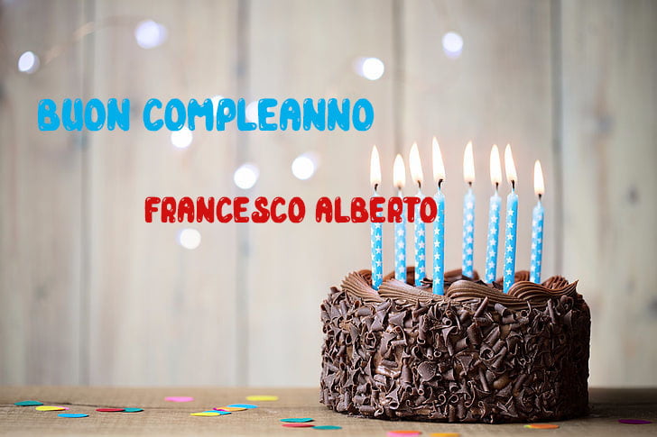 Tanti Auguri Francesco Alberto Buon Compleanno
