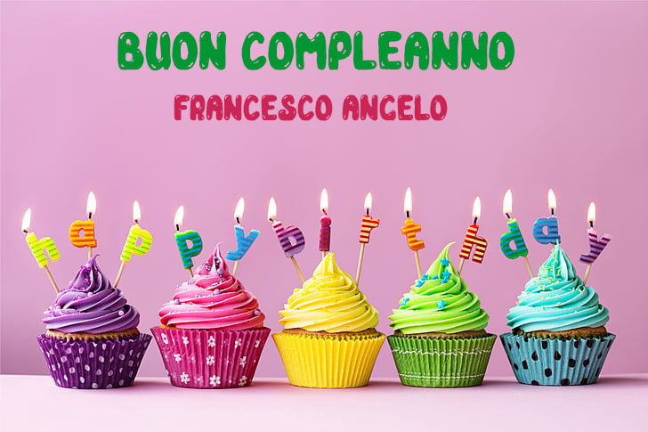 Tanti Auguri Francesco Angelo Buon Compleanno - Tanti Auguri Francesco Angelo Buon Compleanno
