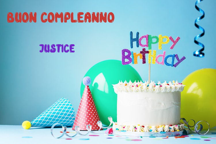 Tanti Auguri Justice Buon Compleanno - Tanti Auguri Justice Buon Compleanno