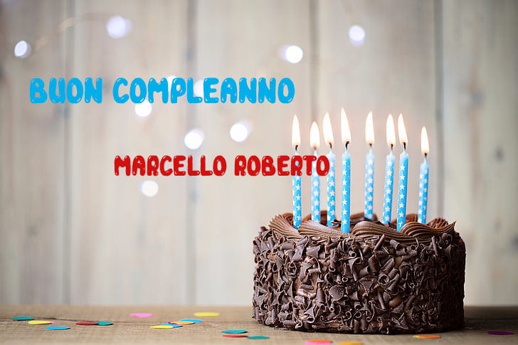 Tanti Auguri Marcello Roberto Buon Compleanno