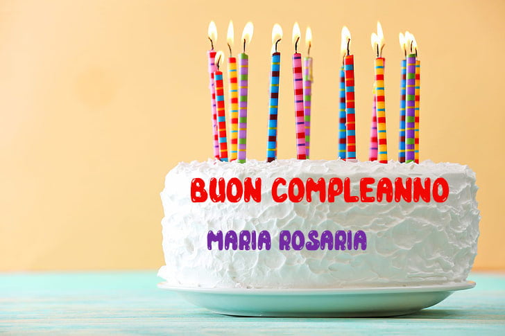 Tanti Auguri Maria Rosaria Buon Compleanno