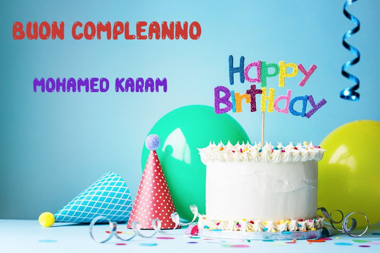 Tanti Auguri Mohamed Karam Buon Compleanno