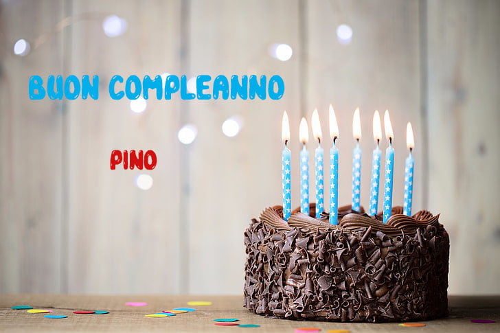 Tanti Auguri Pino Buon Compleanno - Tanti Auguri Pino Buon Compleanno
