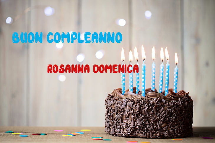 Tanti Auguri Rosanna Domenica Buon Compleanno