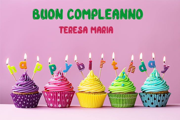 Tanti Auguri Teresa Maria Buon Compleanno