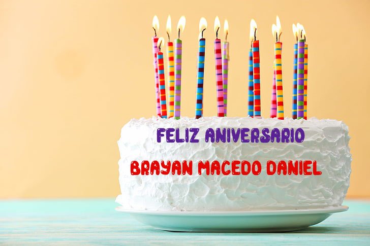 Feliz Aniversario Brayan Macedo Daniel