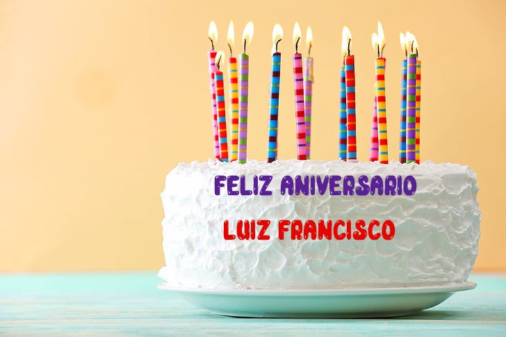 Feliz Aniversario Luiz Francisco