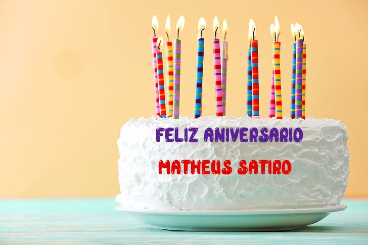 Feliz Aniversario Matheus Satiro