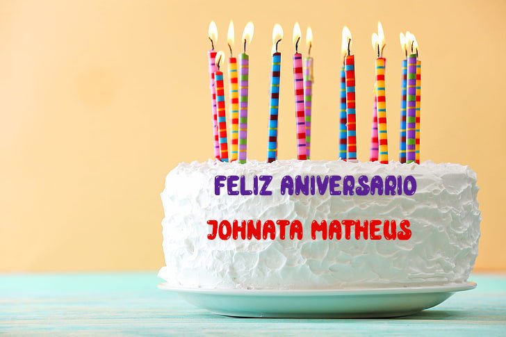 Feliz Aniversario johnata matheus