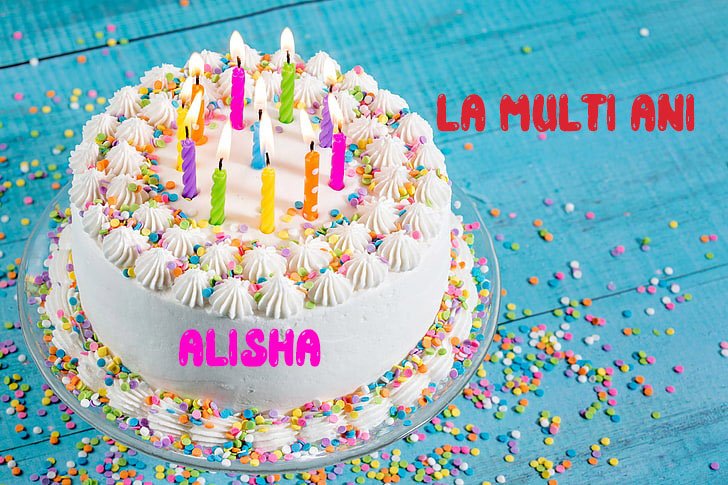 La multi ani Alisha